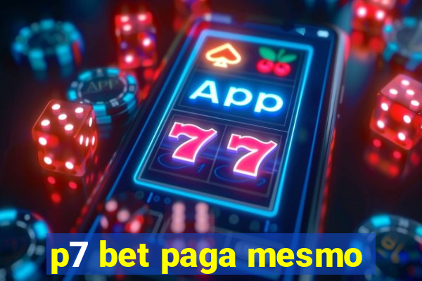 p7 bet paga mesmo